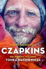 Czapkins. Prawdziwa historia. Tomka Mackiewicza