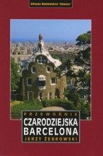 Czarodziejska Barcelona. Przewodnik