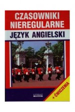 Czasowniki nieregularne. Język angielski