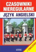 Czasowniki nieregularne. Język angielski + ćwiczenia