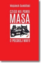 Czego nie powie Masa o polskiej mafii