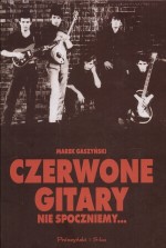 Czerwone gitary. Nie spoczniemy... (edycja czarna)