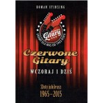 Czerwone Gitary. Wczoraj i dziś. Złoty jubileusz 1965-2015