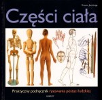 Części ciała. Praktyczny podręcznik rysowania postaci ludzkiej