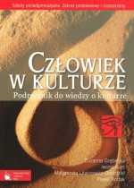 Człowiek w kulturze. Podręcznik do wiedzy o kulturze. Zakres podstawowy i rozszerzony