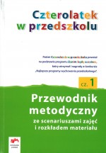 Czterolatek w przedszkolu. Wychowanie przedszkolne, część 1. Przewodnik metodyczny (+CD)