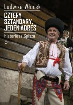 Cztery sztandary, jeden adres. Historie ze Spisza