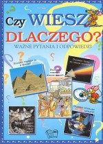 Czy wiesz dlaczego? Ważne pytania i odpowiedzi