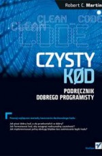 Czysty kod. Podręcznik dobrego programisty