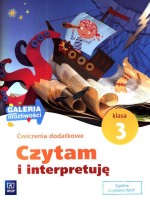 Czytam i interpretuję. Klasa 3, szkoła podstawowa. Język polski. Ćwiczenia dodatkowe