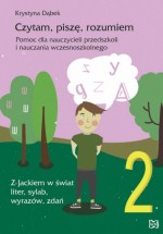 Czytam, piszę, rozumiem. Z Jackiem w świat liter, sylab, wyrazów, zdań