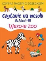 Czytanie na wesoło dla klas 1-3 Wesołe zoo