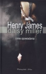 Daisy Miller i inne opowiadania