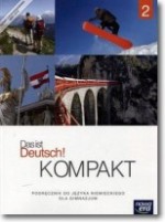 Das ist Deutsch! Kompakt 2.Gimnazjum. Język niemiecki. Podręcznik