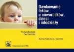 Dawkowanie leków u noworodków, dzieci i młodzieży