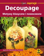 Decoupage. Motywy klasyczne i nowoczesne