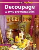 Decoupage w stylu prowansalskim. Inspiracje