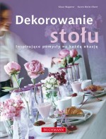 Dekorowanie stołu na każdą okazję