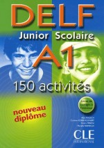 DELF A1 Junior Scolaire - 150 activités