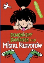 Demoniczny Damianek czyli mistrz kłopotów. Tom 1