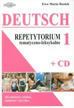 Deutsch. Język niemiecki. Repetytorium tematyczno-leksykalne. Część 1 (+CD)