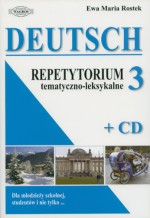 Deutsch 3. Repetytorium tematyczno-leksykalne (+CD)