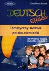 Deutsch Effektiv. Tematyczny słownik polsko-niemiecki