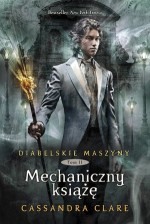 Diabelskie maszyny. Tom 2. Mechaniczny książę