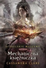 Diabelskie maszyny. Tom 3. Mechaniczna księżniczka