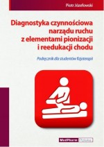 Diagnostyka czynnościowa narządu ruchu z elementami pionizacji i reedukacji chodu