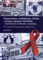 Diagnostyka, profilaktyka, klinika i terapia zakażeń hiv/aids