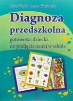 Diagnoza przedszkolna gotowości dziecka do podjęcia nauki w szkole