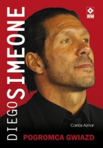 Diego Simeone. Pogromca gwiazd