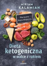 Dieta ketogeniczna w walce z rakiem. Plan leczenia terapią ketogeniczną