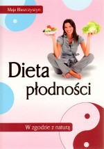 Dieta płodności. W zgodzie z naturą