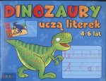 Dinozaury uczą literek. 4-6 lat