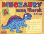 Dinozaury uczą literek. 5-7 lat