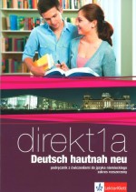 Direkt 1a. Deutsch hautnah neu. Język niemiecki. Podręcznik z ćwiczeniami. Zakres rozszerzony