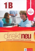 Direkt Neu 1B. Podręcznik z ćwiczeniami. Matura 2015