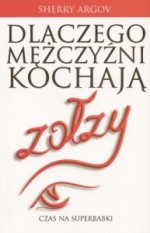 Dlaczego mężczyźni kochają zołzy