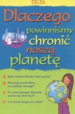 Dlaczego powinniśmy chronić naszą planetę