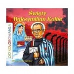 Do kolorowania. Święty Maksymilian Kolbe