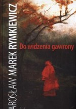 Do widzenia gawrony