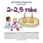 Dobra książeczka. 2-2,5 roku