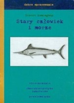 Dobre opracowanie. Stary człowiek i morze - Ernest Hemingway.