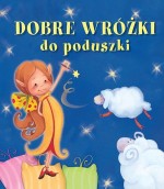 Dobre wróżki do poduszki. Pianki