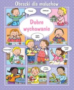 Dobre wychowanie. Obrazki dla maluchów