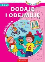 Dodaję i odejmuję. Nasza szkoła, 5-6 lat (z plakatem)