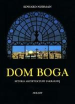 Dom Boga. Historia architektury sakralnej