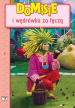 Domisie i wędrówka za tęczą